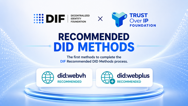 DIF, ToIP Joint Announcement: Two Recommended DID Methods