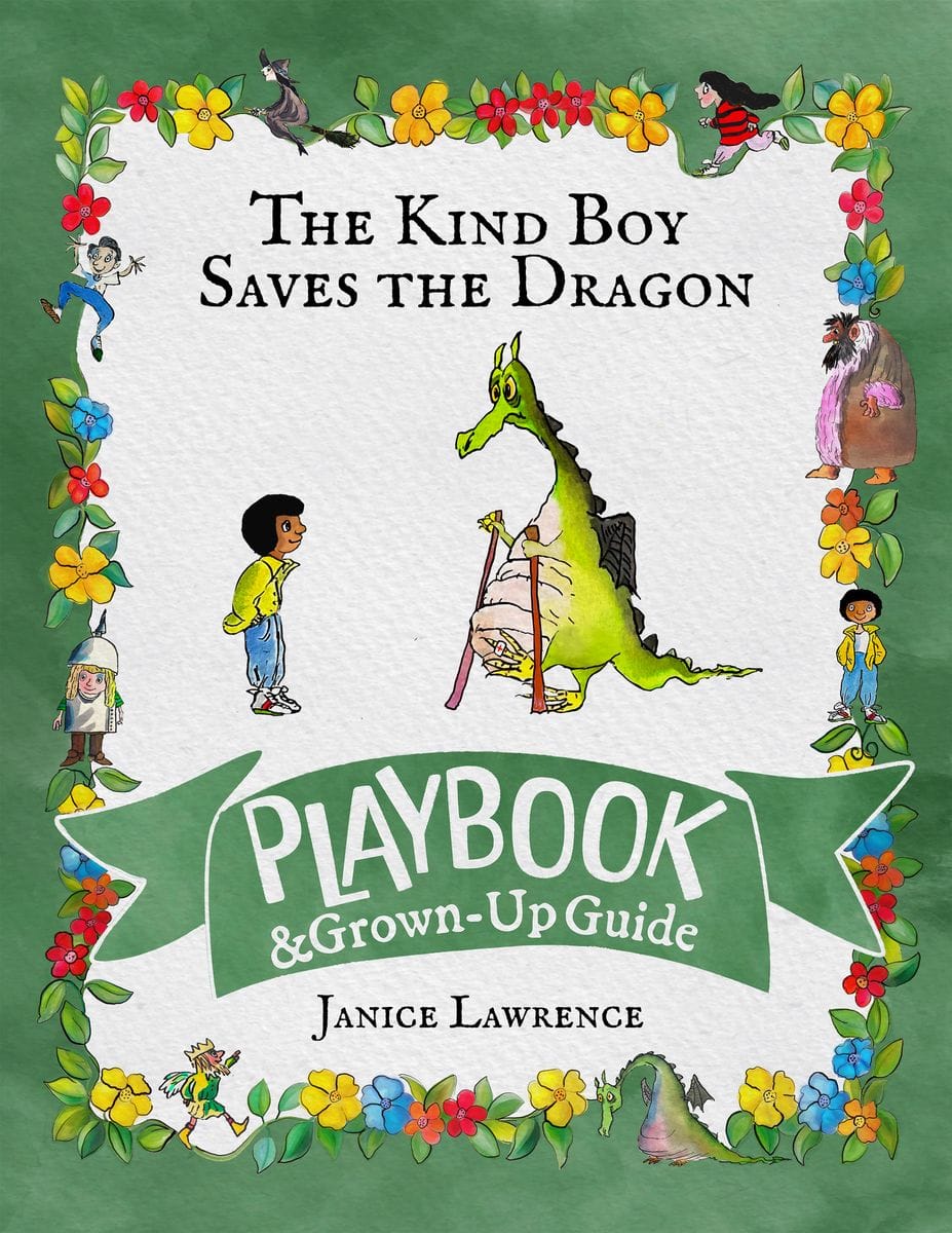 The Kind Boy Saves the Dragon Playbook and Grown-Up Guide, print-at-home edition