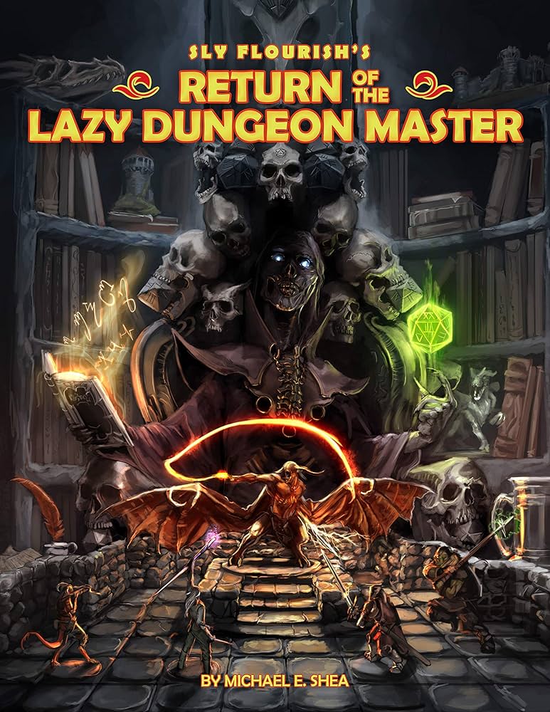 Return of the Lazy Dungeon Master: Get more from your D&D games by preparing less
