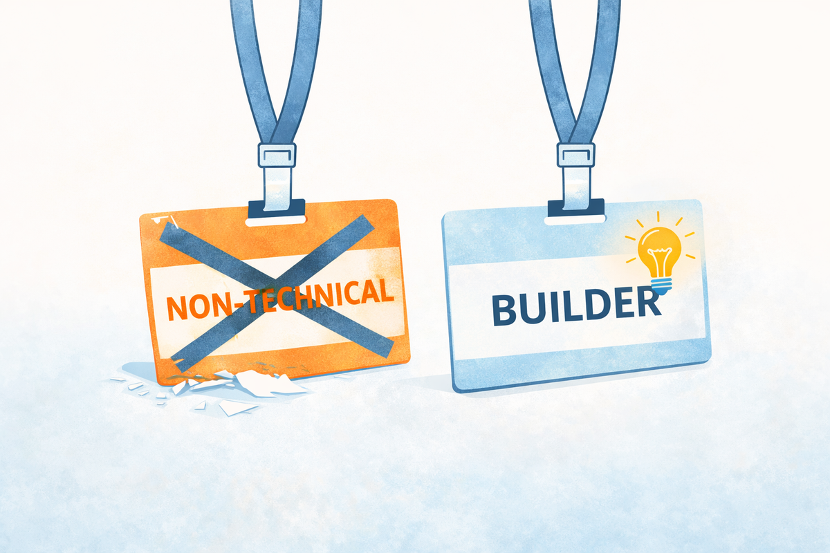 It’s Time to Stop Thinking of Yourself as Non-Technical