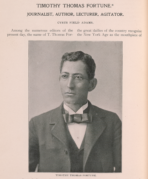 "TIMOTHY THOMAS FORTUNE: JOURNALIST AUTHOR, LECTURER, AGITATOR" with picture