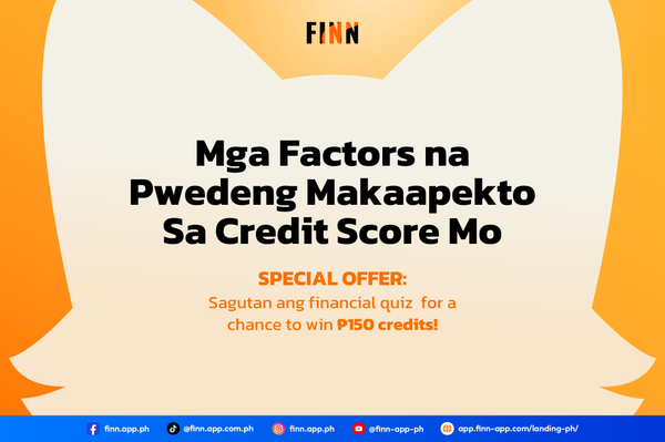 Mga Factors na Pwedeng Makaapekto sa Credit Score Mo