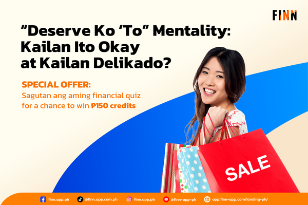 “Deserve Ko ‘To” Mentality: Kailan Ito Okay at Kailan Delikado?