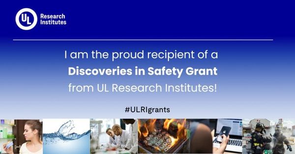 Recipient of ULRI's Discoveries In Safety Grant Program