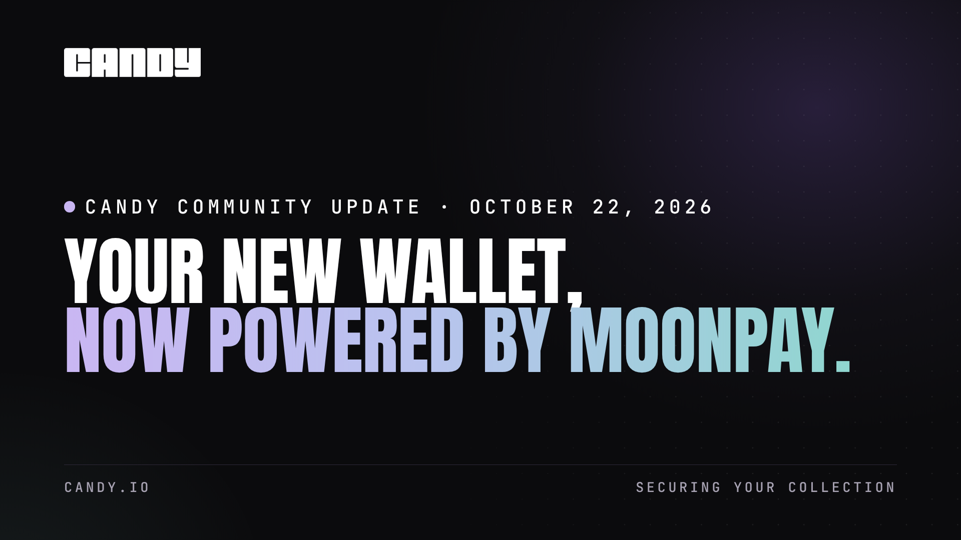Candy Community Update: Your New Wallet, Now Powered by MoonPay