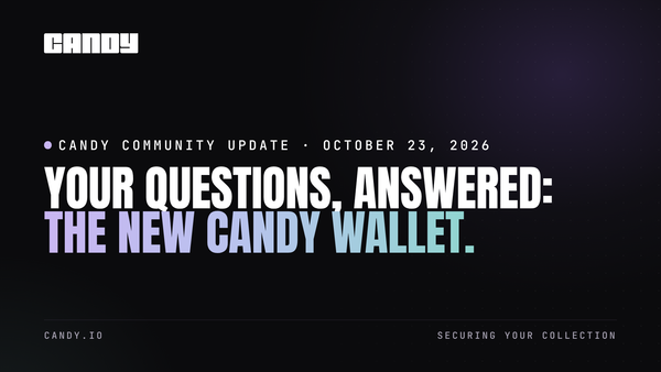 Your Questions, Answered: The New Candy Wallet