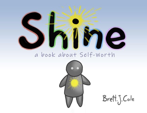 Author Talks – How & Why I Write Children’s Books: Part One – Shine, a book about Self-Worth