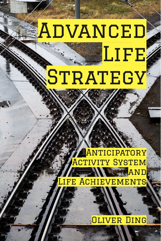 Advanced Life Strategy: Anticipatory Activity System and Life Achievements (Book)