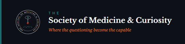 The Society of Medicine and Curiosity