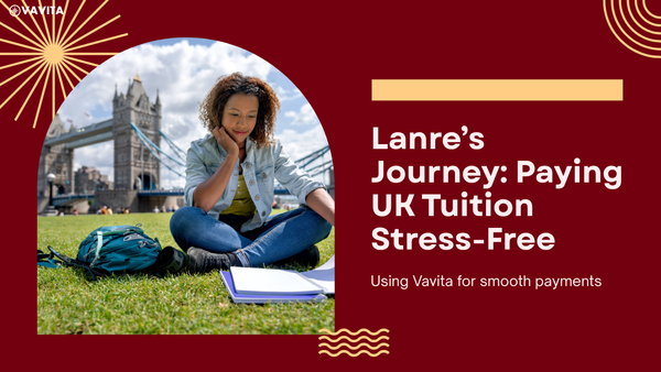 Lanre’s Journey: Paying UK Tuition from Nigeria Without the Stress Using Vavita