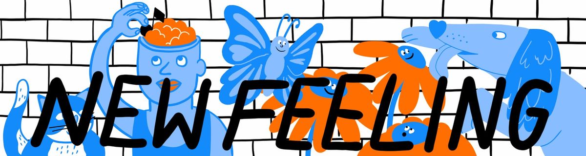 WHAT IS NEW FEELING?