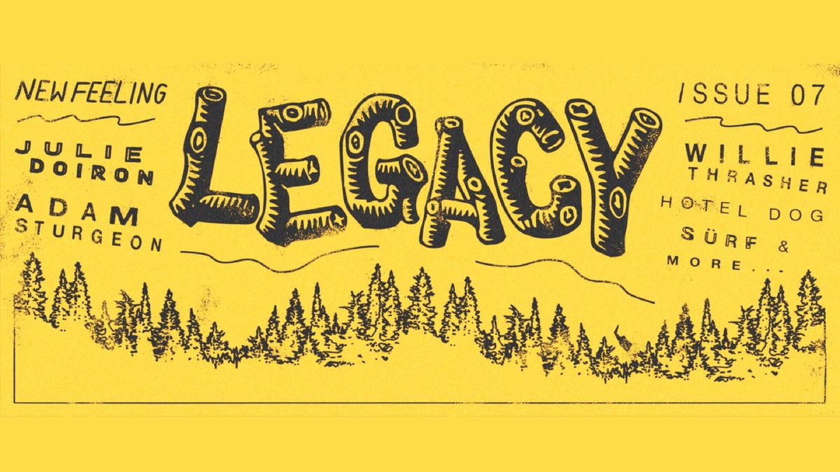 ISSUE 7: LEGACY