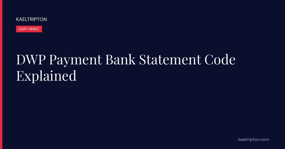 DWP Payment Bank Statement Code Explained