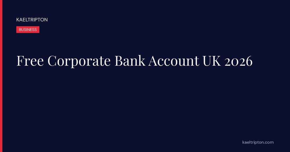 Free Corporate Bank Account UK 2026
