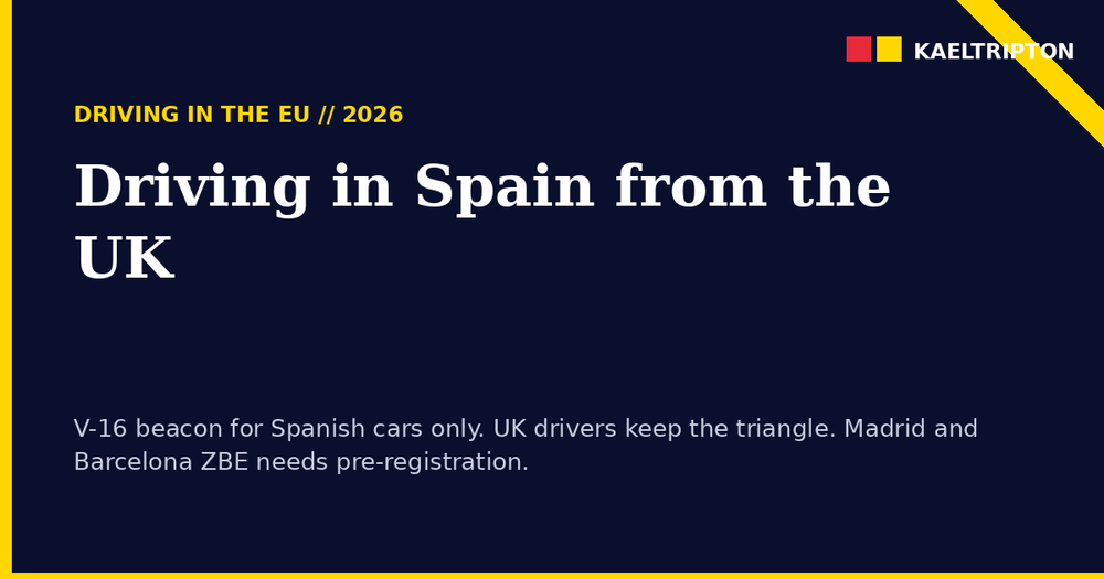 Driving in Spain from the UK (2026 Guide)