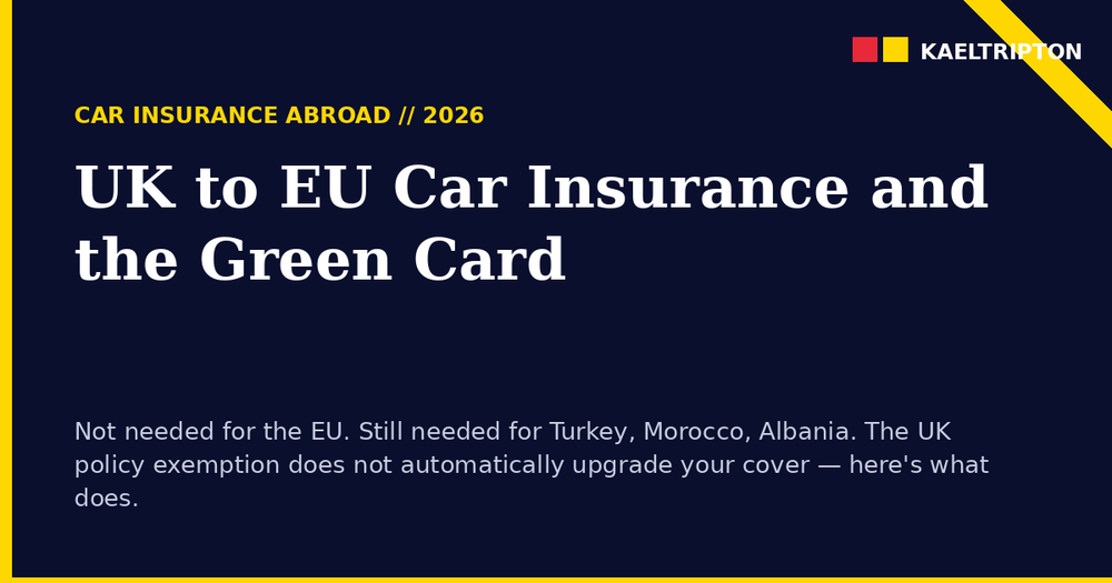 UK to EU Car Insurance and the Green Card (2026 Guide)