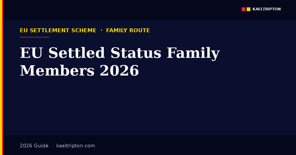 EU Settled Status Family Members 2026: Joining and Retained Rights