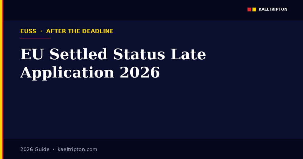 EU Settled Status Late Application 2026: Reasonable Grounds Explained