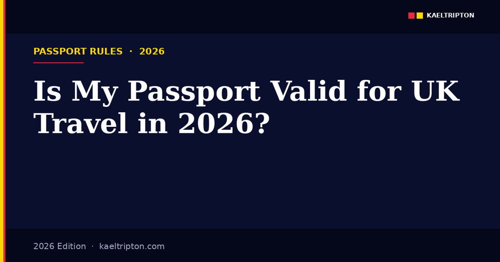 Is My Passport Valid for UK Travel in 2026?