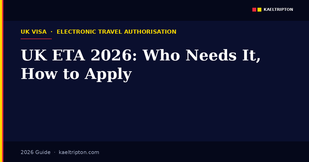 UK ETA Electronic Travel Authorisation 2026: Who Needs It, How to Apply