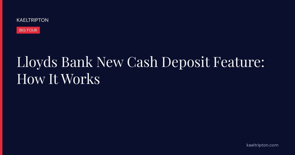 Lloyds Bank New Cash Deposit Feature: How It Works