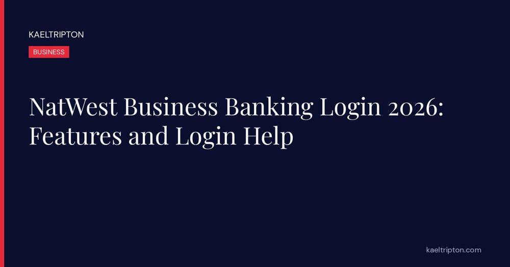 NatWest Business Banking Login 2026: Features and Login Help