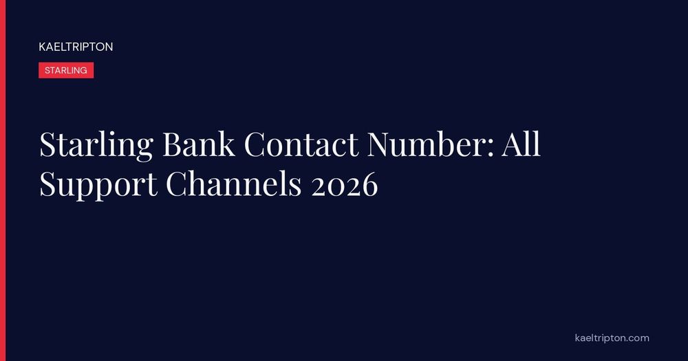 Starling Bank Contact Number: All Support Channels 2026