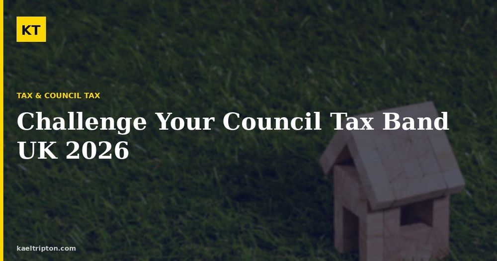 Challenge Your Council Tax Band UK 2026: Step-by-Step Appeal Guide