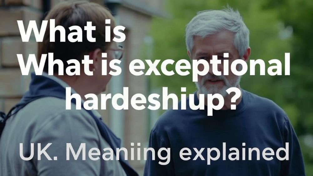 What Is exceptional hardship? UK Meaning Explained post image