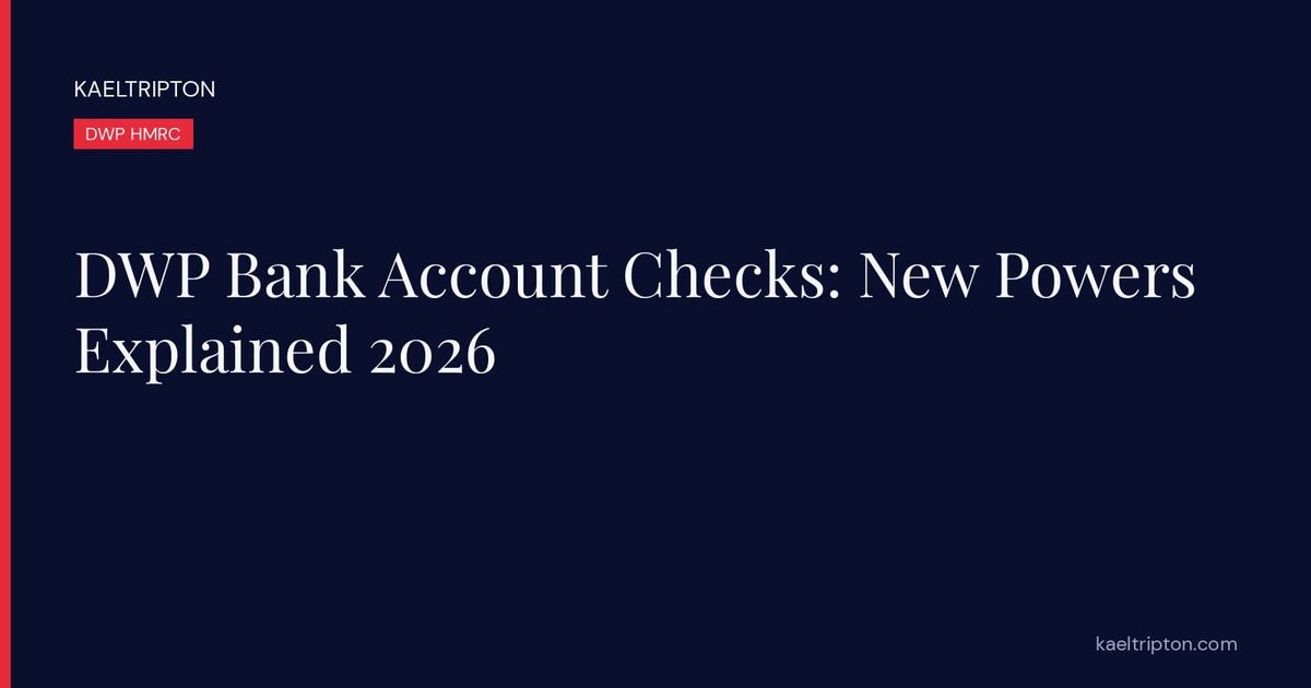 DWP Bank Account Checks: New Powers Explained 2026