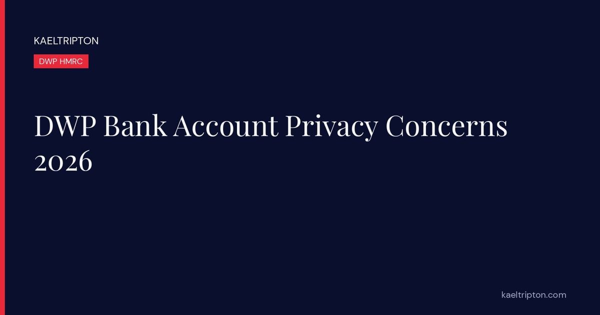 DWP Bank Account Privacy Concerns 2026