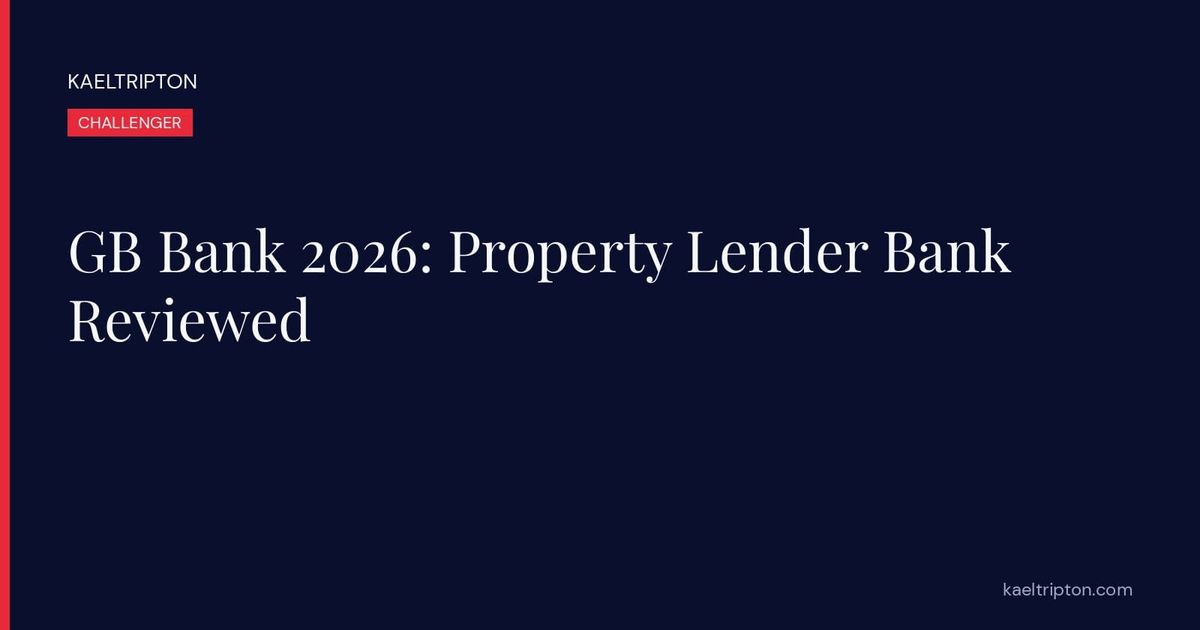 GB Bank 2026: Property Lender Bank Reviewed