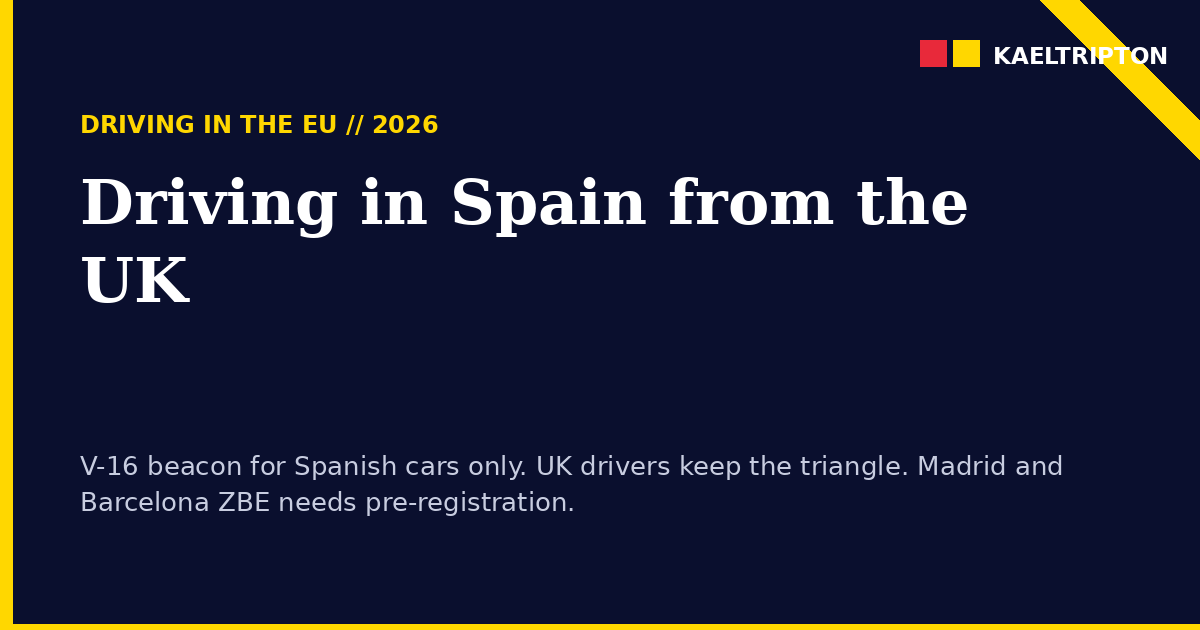 Driving in Spain from the UK (2026 Guide)