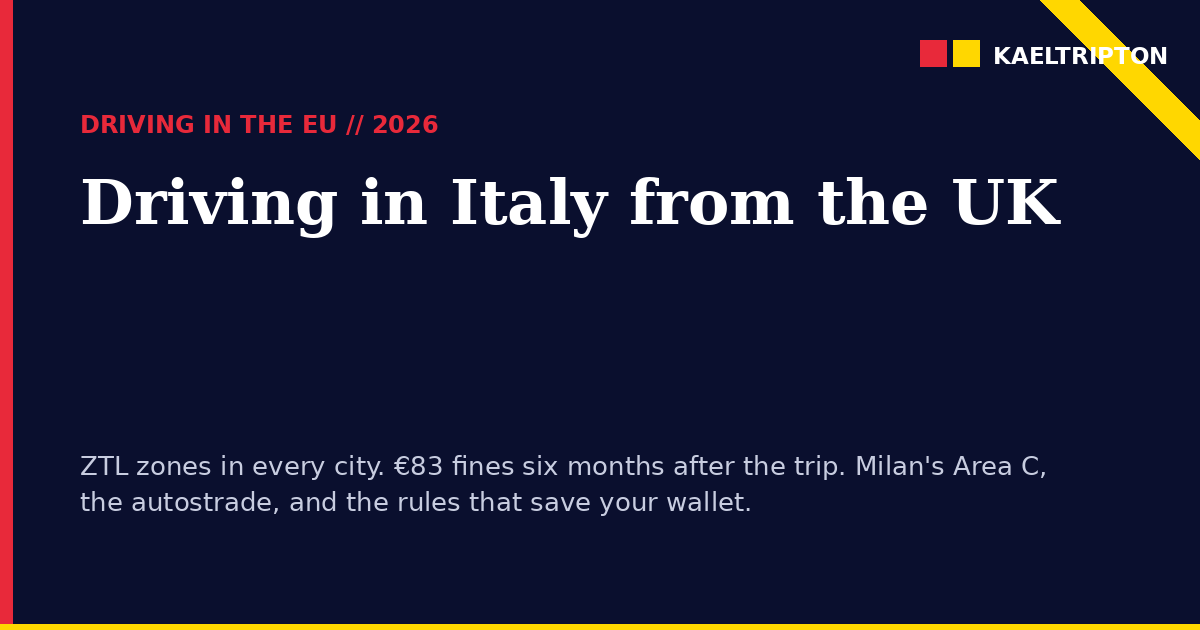Driving in Italy from the UK (2026 Guide)