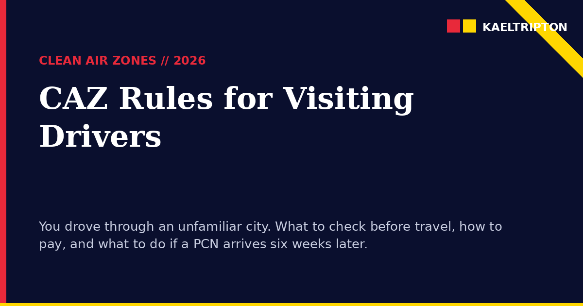Clean Air Zone Rules for Visiting Drivers UK 2026: What Out-of-Area Drivers Need to Know