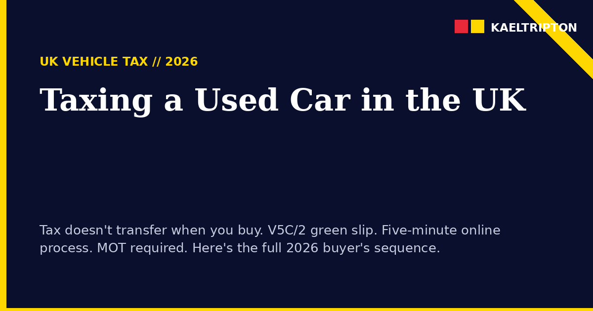 How to Tax a Used Car UK 2026: Buyer's Guide