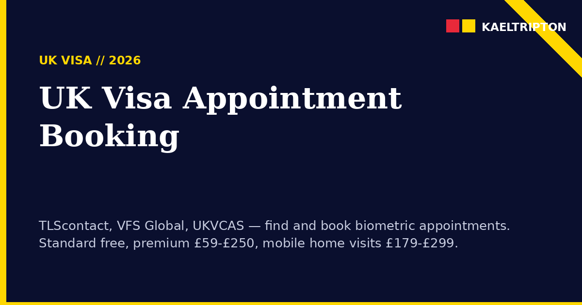 UK Visa Appointment Booking 2026: TLScontact, VFS and UKVCAS Guide