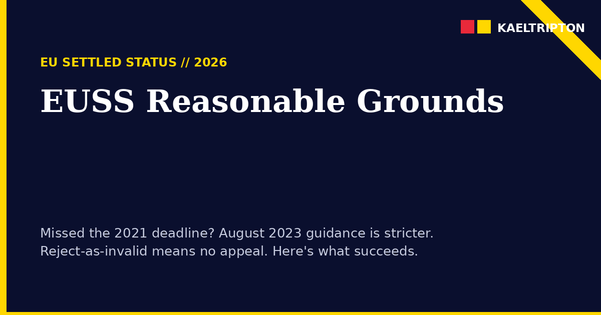 EUSS Reasonable Grounds Late Application 2026: What's Accepted