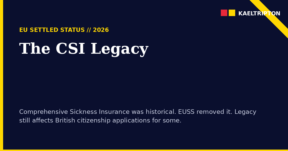 EUSS Comprehensive Sickness Insurance (CSI) Rule 2026: What It Meant and Its Legacy