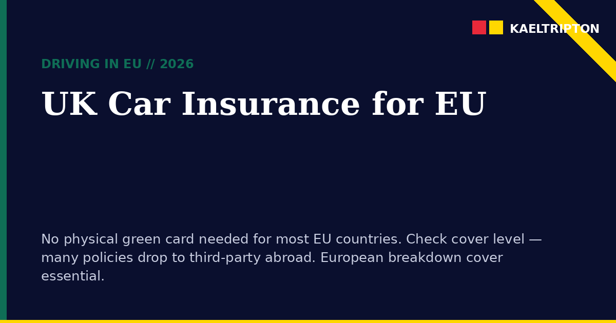 Car Insurance for EU Trip from UK 2026: Green Card and Cover Explained