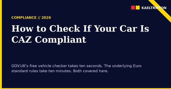 How to Check If My Car Is CAZ Compliant (UK 2026)