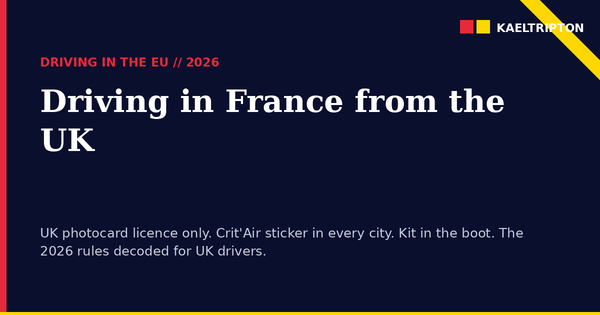 Driving in France from the UK (2026 Guide)