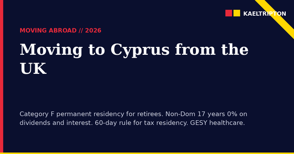 Moving to Cyprus from the UK 2026: Visa, Tax and Property Guide