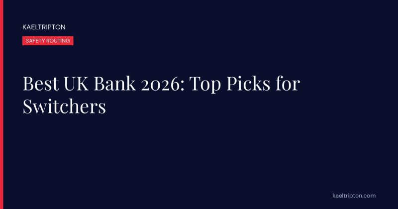 Best UK Bank 2026: Top Picks for Switchers