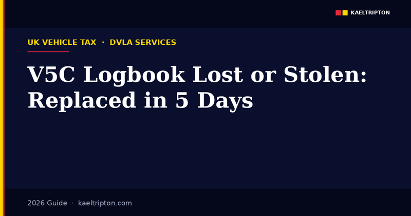 V5C logbook lost or stolen UK 2026 — replaced in 5 working days