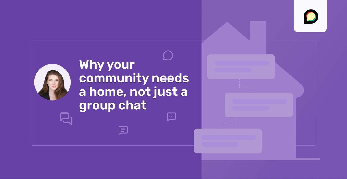 https://blog.discourse.org/2025/09/why-your-community-needs-a-home-not-just-a-group-chat/ social preview image