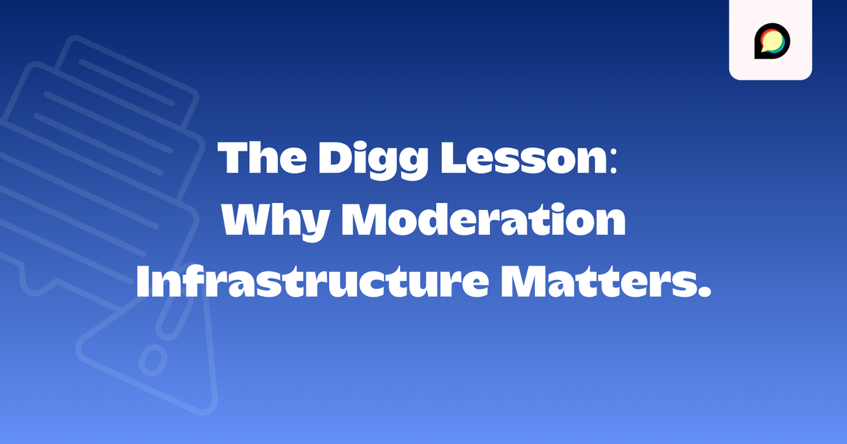 The Digg Lesson: Why Moderation Infrastructure Matters