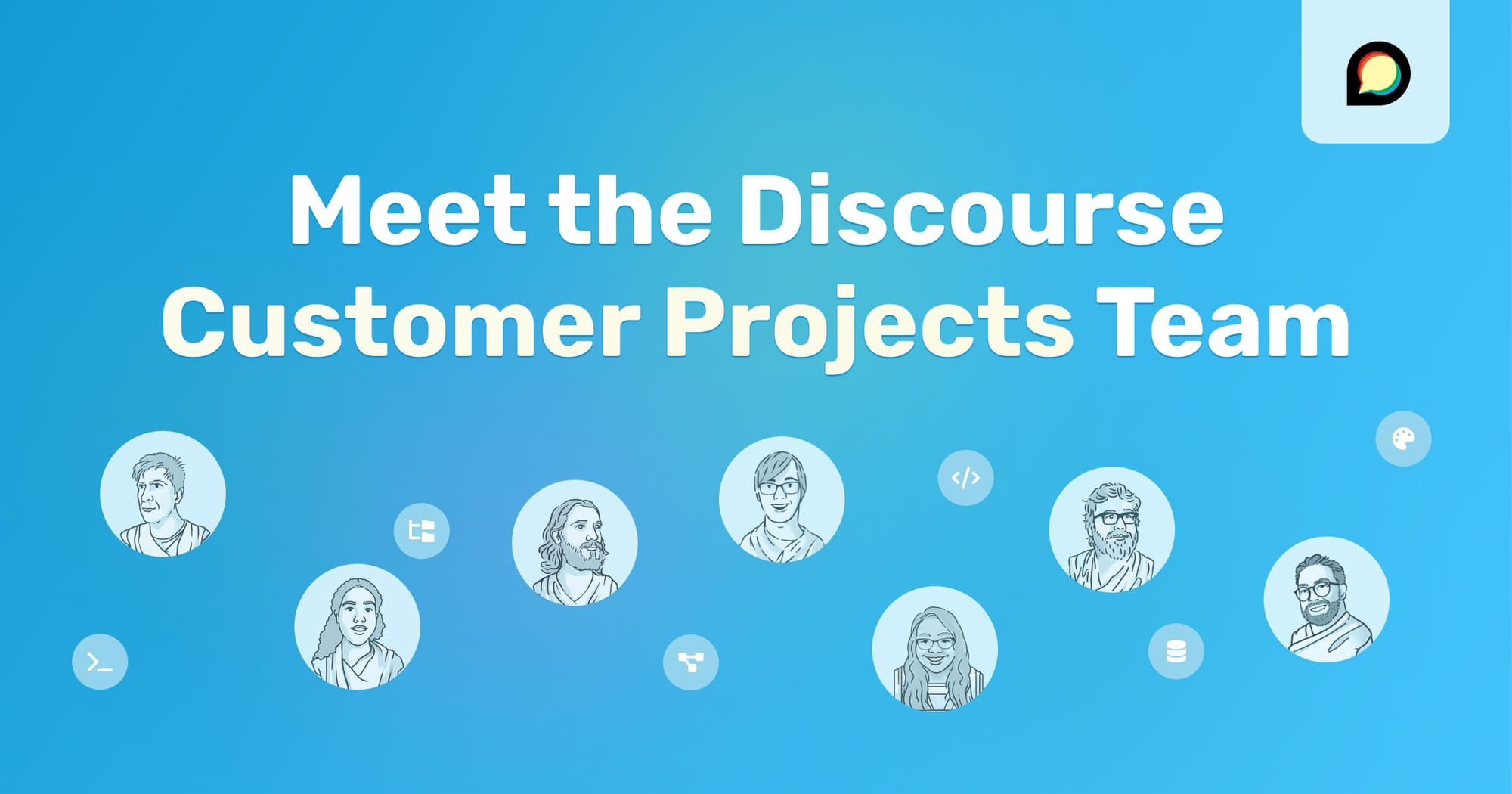 Meet the Discourse Customer Projects team. Illustrations of the team. 