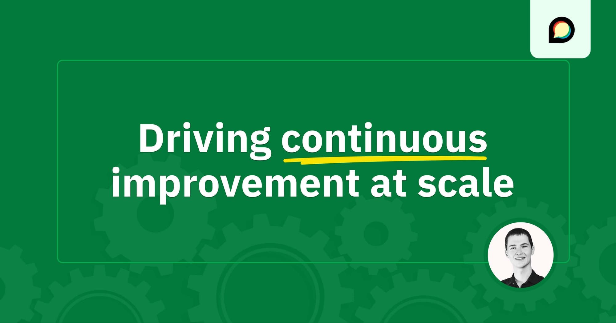 Driving continuous improvement by David Taylor