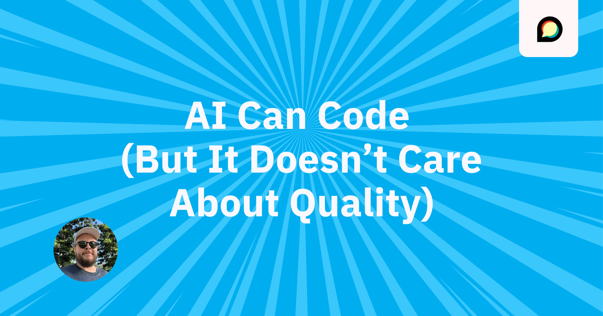 AI Can Code (But It Doesn’t Care About Quality)